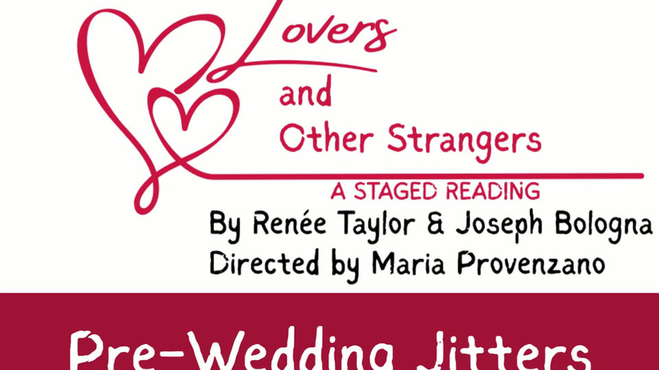 "Lovers and Other Strangers": Pre-Wedding Jitters
